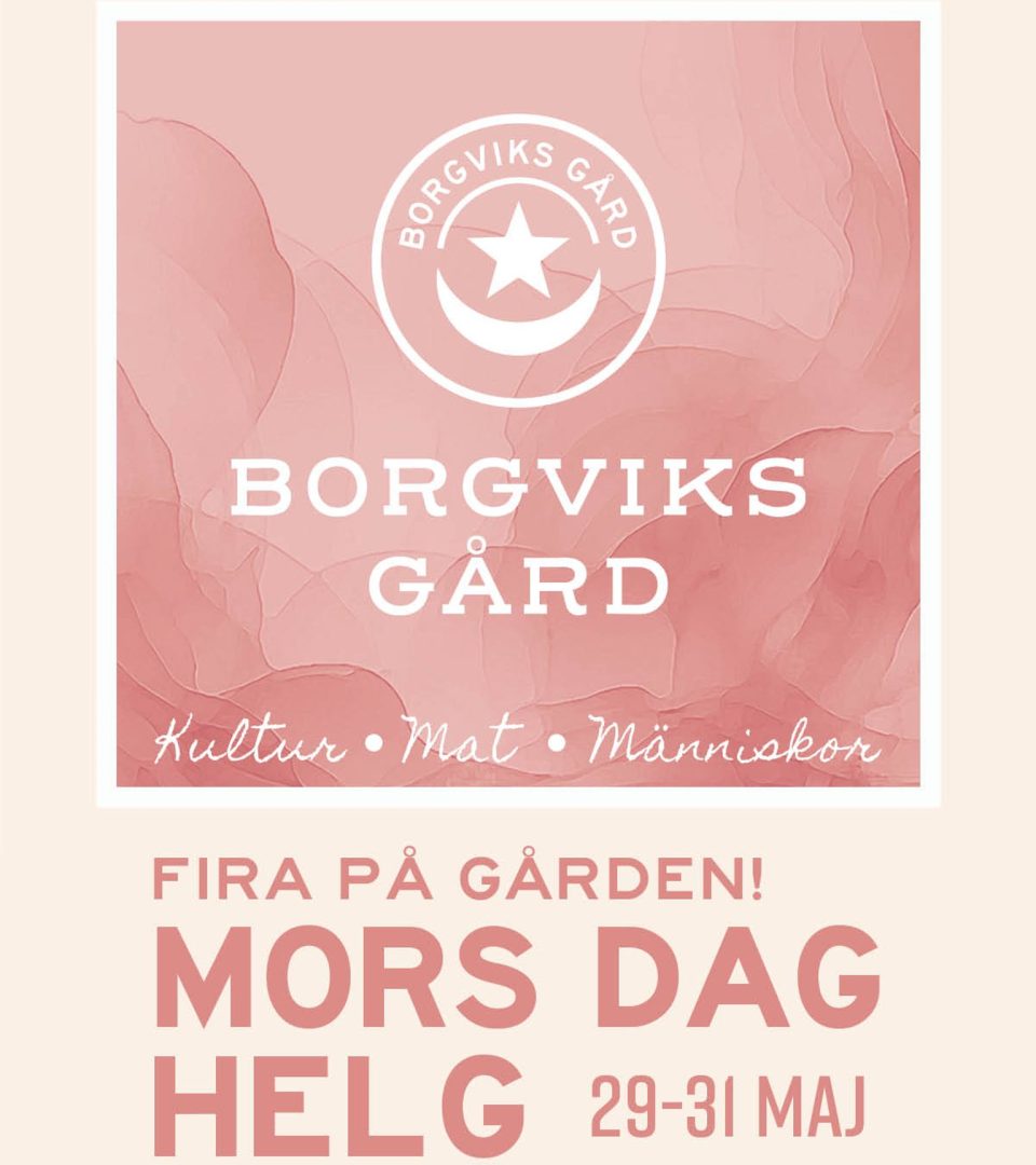 Morsdag helg på Borgviks gård